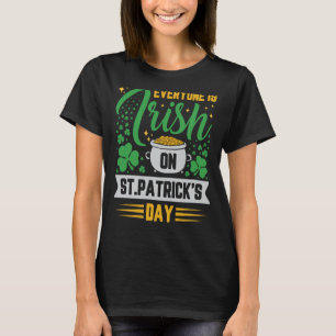 T-SHIRT TOUT LE MONDE EST IRLANDAIS LE JOUR DE ST PATRICK