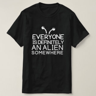 T-shirt Tout le monde est un alien quelque part