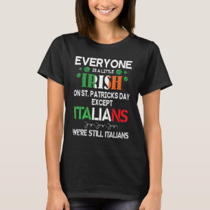 T-shirt Tout Le Monde Est Un Peu Irlandais Le Jour De La S
