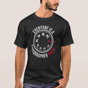 T-shirt Tout Le Monde Est Un Photographe Jusqu'Au Mode Man