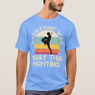 T-shirt Tout le monde était beaucoup thai se battant vinta