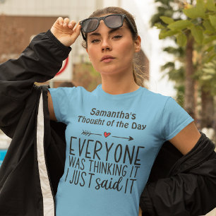 T-shirt Tout le monde le pensait Je viens de le dire
