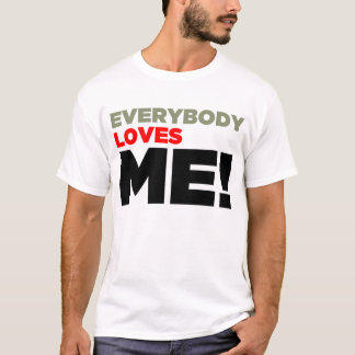 T-shirt "Tout le monde m'aiment !" Chemise - lumière