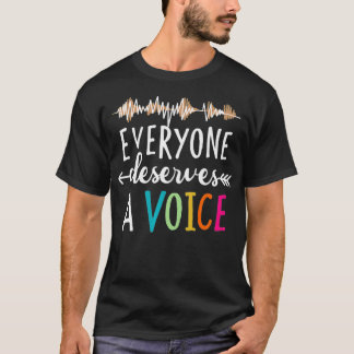 T-shirt Tout Le Monde Mérite Une Voix Voix Langue Patholo