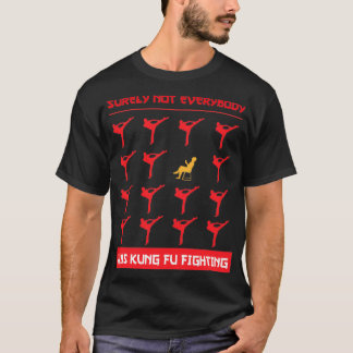 T-shirt Tout Le Monde N'Était Certainement Pas Kung Fu Com