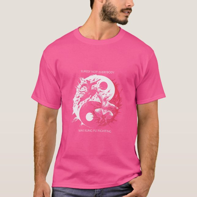 T-shirt Tout Le Monde N'Était Certainement Pas Kung Fu En  (Devant)
