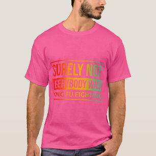 T-shirt Tout Le Monde N'Était Certainement Pas Kung Fu En 
