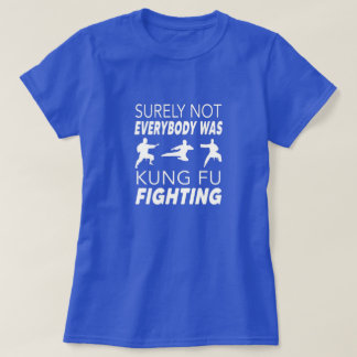 T-shirt Tout le monde n'était sûrement pas en train de se 