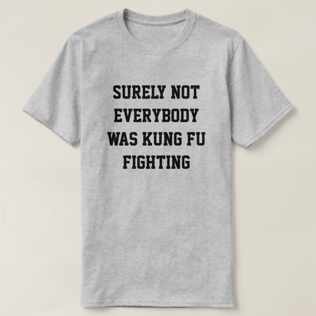 T-shirt Tout le monde n'était sûrement pas en train de se  (Design devant)
