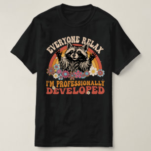 T-shirt Tout le monde se détend, je suis développé de mani