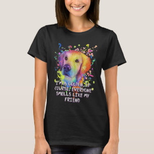 T-shirt Tout Le Monde Sent Comme Mon Ami Golden Retriever 