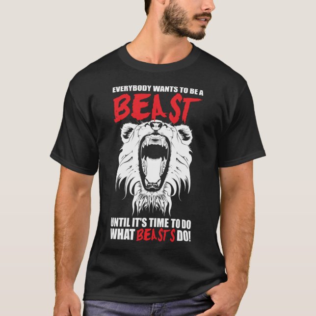 T-shirt Tout Le Monde Veut Être Une Bête Motivation Lion (Devant)