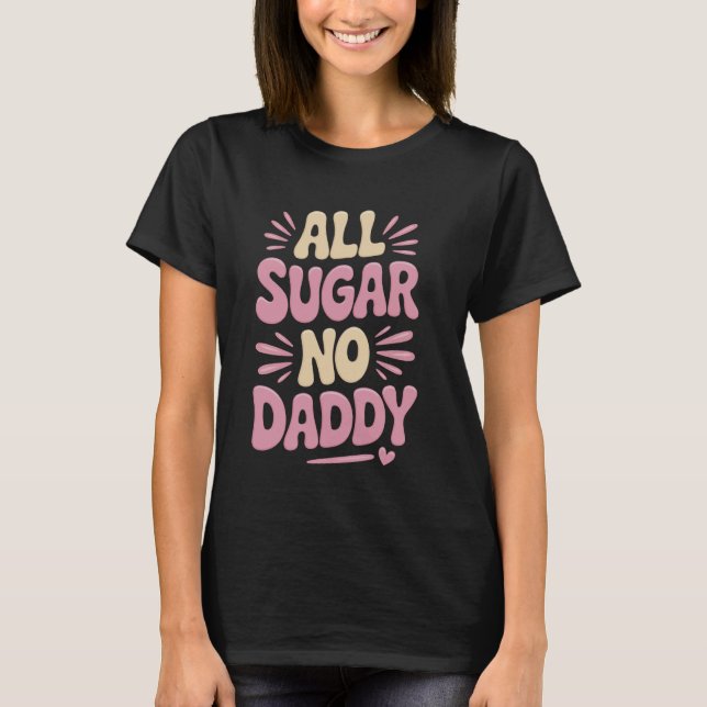 T-shirt Tout le sucre pas papa (Devant)