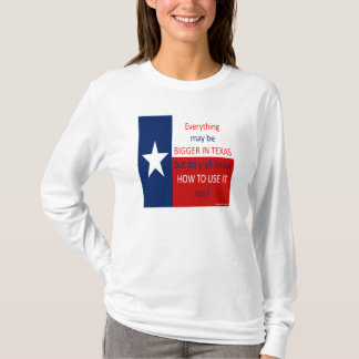 T-shirt Tout peut être plus grand dans le Texas…