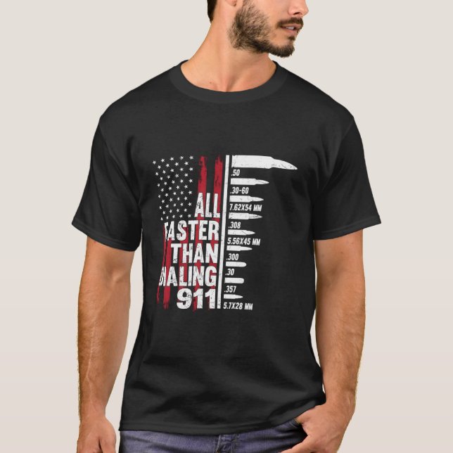 T-shirt Tout Plus Rapide Que Composer le 911 Drapeau Améri (Devant)