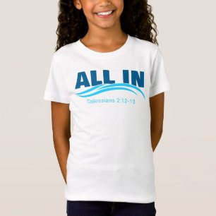 T-Shirt Tout pour la foi chrétienne JESUS Baptême Colossie