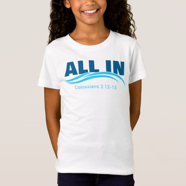 T-Shirt Tout pour la foi chrétienne JESUS Baptême Colossie (Devant)