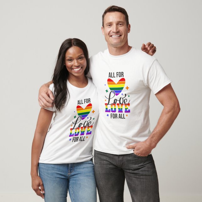 T-shirt Tout Pour L'Amour Pour Tous (Unisexe)