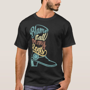 T-shirt Tout rejeter sur mes racines Western Country