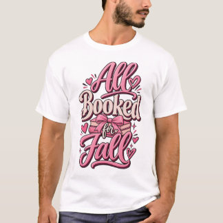 T-shirt Tout Réservé pour l'Automne | Sublime Amoureux de