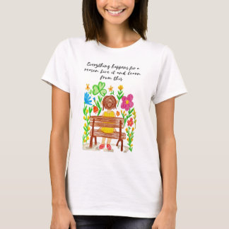 T-shirt Tout se passe pour une raison Vivez-le et apprenez