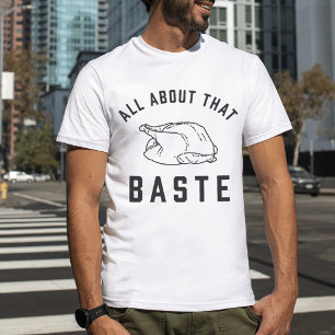 T-shirt Tout Sur Ce Baste Thankesgiving