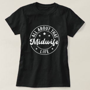 T-shirt Tout sur cette vie de sage-femme travail et presta