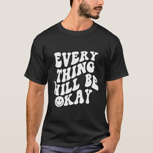 T-shirt Tout Va Bien Être Bon Visage (Devant)