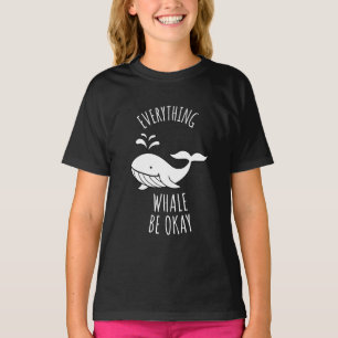 T-shirt Tout va bien pour la baleine