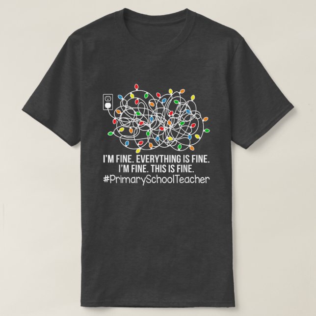 T-shirt Tout va bien, tout va bien Enseignant de l'école p (Design devant)