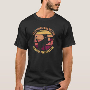T-shirt Tout Va Vous Tuer Alors Choisissez Quelque Chose D