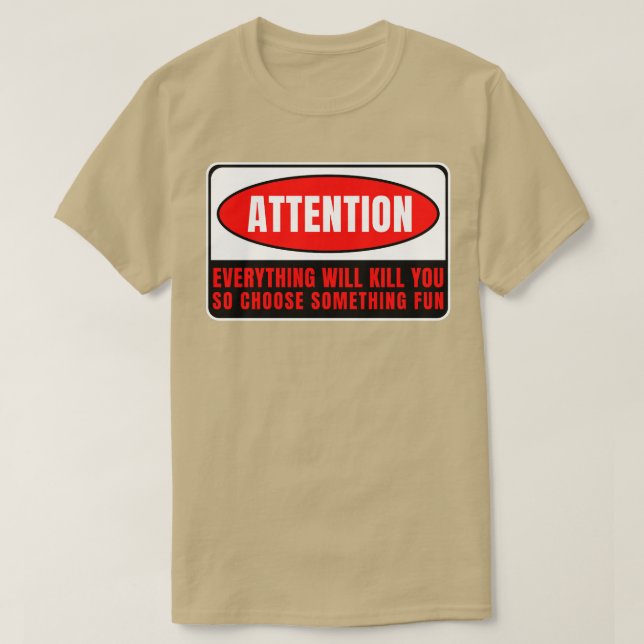 T-shirt Tout vous tuera 17 (Design devant)