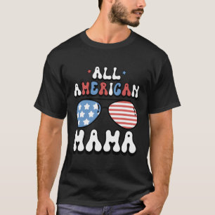 T-shirt Toute la maman américaine 4 juillet nous Drapeaux 