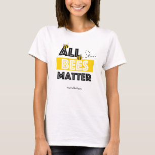 T-shirt Toute la matière d'abeilles - économies de Hashtag