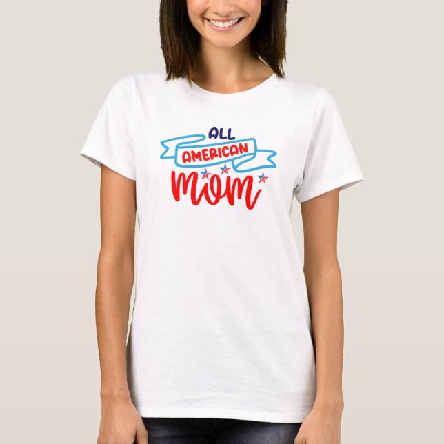 T-shirt Toute maman américaine (Devant)