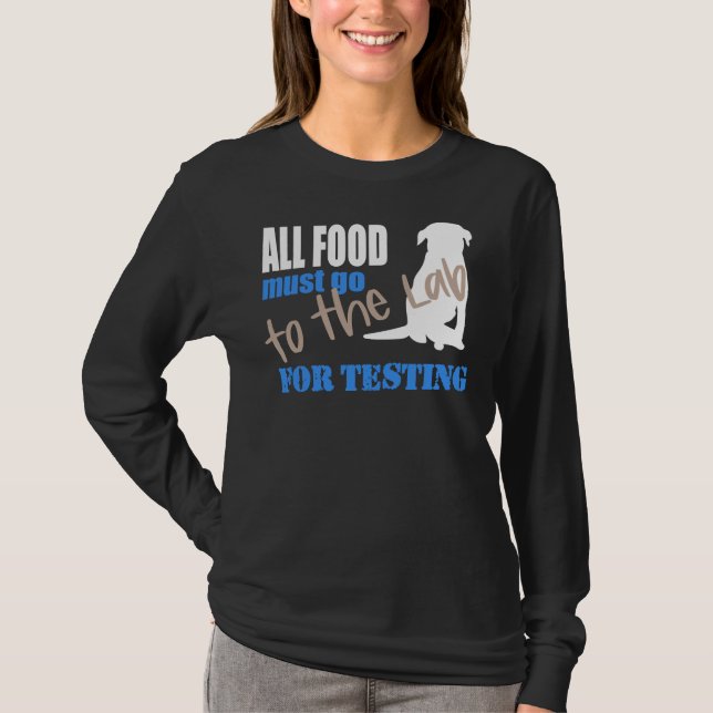 T-shirt Toute Nourriture Doit Aller Au Laboratoire Pour Te (Devant)