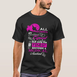 T-shirt Toutes les femmes Également Finest Assistant Médic