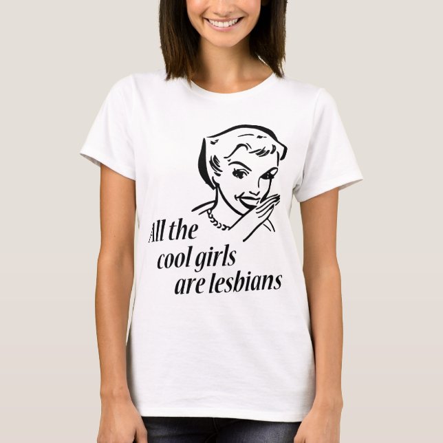 T-shirt Toutes les filles fraîches sont des lesbiennes (Devant)