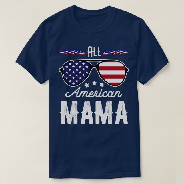 T-shirt Toutes les Mama américaines 4 juillet lunettes de  (Design devant)