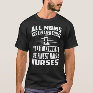 T-shirt Toutes les mamans sont créées égales mais les meil