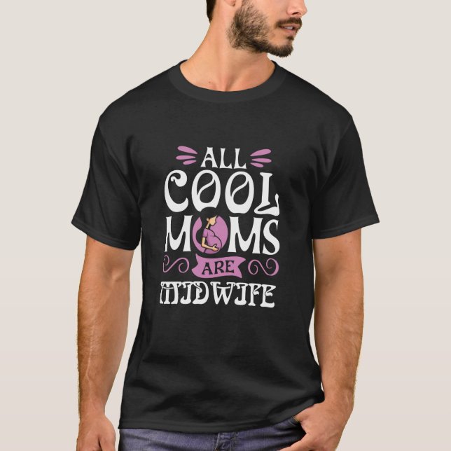 T-shirt toutes les mères cool sont des sages-femmes (Devant)