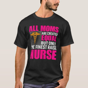 T-shirt Toutes Les Moms Sont Créées Égales Mais Seulement