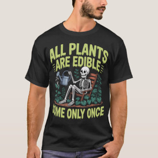 T-shirt Toutes les plantes sont comestibles Certaines seul