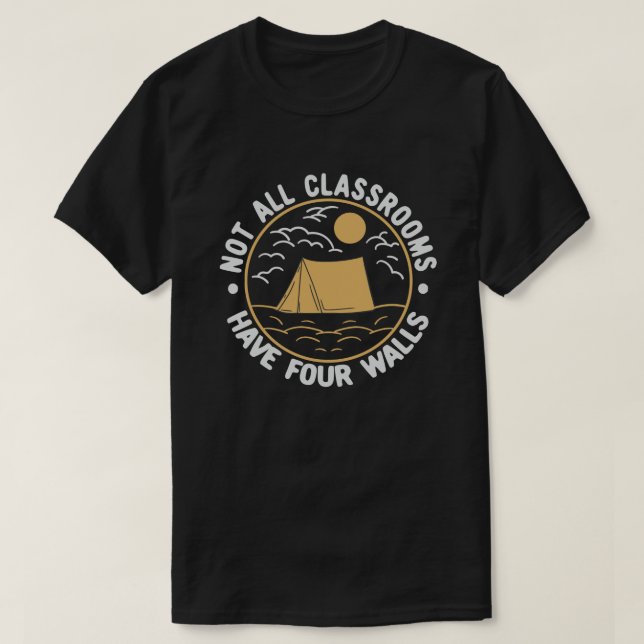 T-shirt Toutes les salles de classe n'ont pas quatre murs  (Design devant)