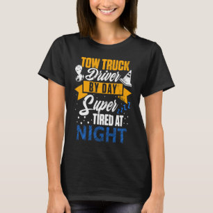 T-shirt Tow Truck Driver Fatigué Trucker Don DA1
