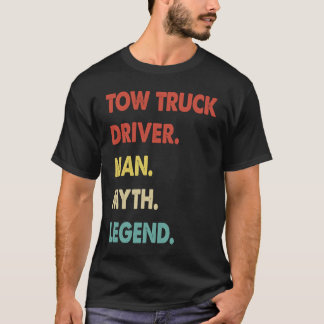 T-shirt Tow Truck Driver Man Myth Legend  1
