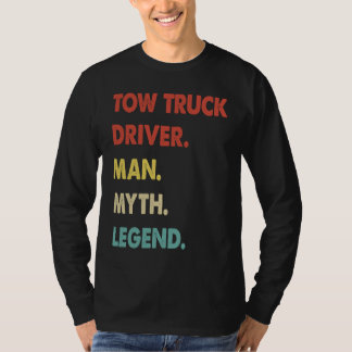 T-shirt Tow Truck Driver Man Myth Legend  1
