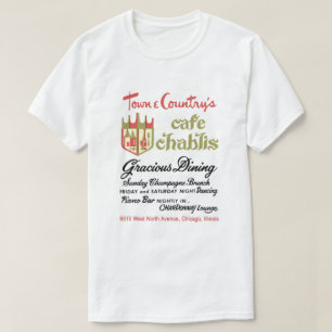 T-shirt Town & Country's Cafe Chablis, Chicago, IL