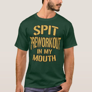 T-shirt Tracer le pré-entraînement dans ma bouche Regarder