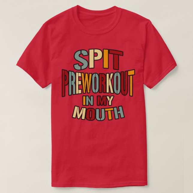 T-shirt Tracer le pré-entraînement dans ma bouche Texte ré (Design devant)